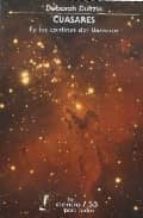 CUASARES EN LOS CONFINES DEL UNIVERSO, de DEBORAH DULTZIN | portada del libro