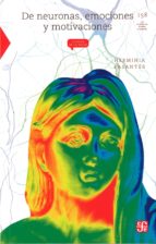 DE NEURONAS EMOCIONES Y MOTIVACIONES, de HERMINIA PASANTES | portada del libro
