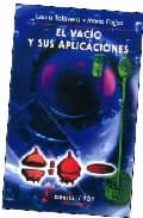 VACIO Y SUS APLICACIONES,EL, de LAURA TALAVERA | portada del libro