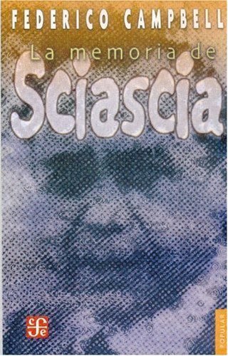 La memoria de Sciascia, de CAMPBELL, FEDERICO | portada del libro