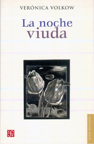 NOCHE VIUDA, LA, de VOLKOW, VERONICA | portada del libro