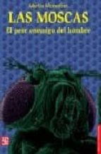 MOSCAS,LAS PEOR ENEMIGO DEL HOMBRE, de MARTIN MONESTIER | portada del libro