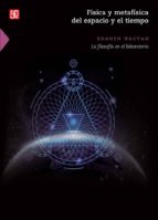 FISICA Y METAFISICA DEL ESPACIO Y EL TIEMPO, de SHANEN HACYAN | portada del libro