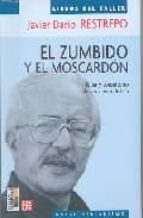 ZUMBIDO Y EL MOSCARDON,EL, de JAVIER DARIO RESTREPO | portada del libro