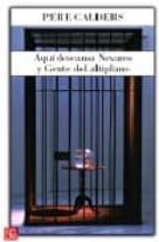 AQUI DESCANSA NEVARES Y GENTE DEL ANTIPLANO, de Pere Calders | portada del libro