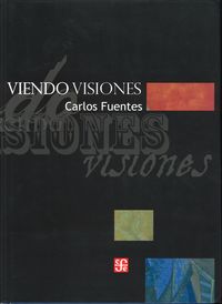 VIENDO VISIONES, de FUENTES CARLOS | portada del libro