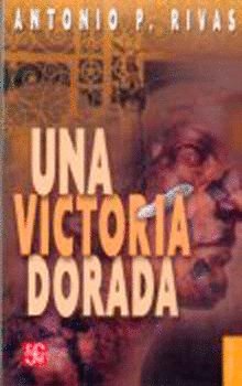 Una Victoria dorada : Ella me espera, deseo alcanzarla, de RIVAS, ANTONIO P. | portada del libro