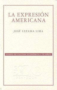 EXPRESION AMERICANA,LA, de LEZAMA LIMA | portada del libro