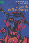 LEYENDA DE TAITA OSONGO,LA, de FRANZ ROSELL | portada del libro