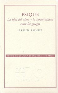 PSIQUE LA IDEA DEL ALMA Y LA INMORTALIDAD ENTRE LOS GRIEGOS, de ROHDE | portada del libro