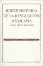 BREVE HISTORIA DE LA REVOLUCION MEXICANA, de JESUS SILVA HERZOG | portada del libro