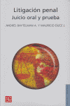 LITIGACION PENAL JUICIO ORAL Y PRUEBA, de BAYTELMAN#DUCE | portada del libro