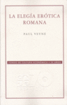 ELEGIA EROTICA ROMANA,LA, de VEYNE | portada del libro