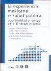 La experiencia mexicana en salud pública : Oportunidad y rumbo para el tercer milenio, de URBINA FUENTES, MANUEL (COORD.) | p