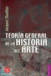 TEORIA GENERAL HISTORIA DEL ARTE, de THUILLIER | portada del libro