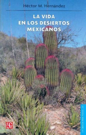 La vida en los desiertos mexicanos, de HERNANDEZ MACIAS, HECTOR M. | portada del libro