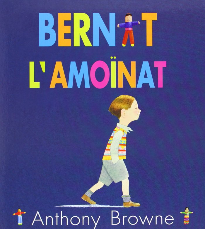 Bernat L´Amoïnat, de BROWNE, ANTHONY | portada del libro
