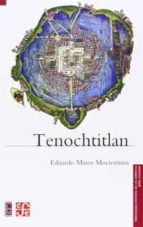 TENOCHTITLAN, de EDUARDO MATOS MOCTEZUMA | portada del libro