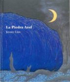 PIEDRA AZUL,LA, de Jimmy Liao | portada del libro