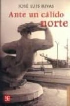 ANTE UN CALIDO NORTE, de Jose Luis Rivas | portada del libro