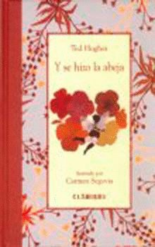 Y se hizo la abeja, de HUGHES, TED | portada del libro