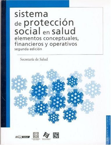 Sistema de protección social en salud : Elementos conceptuales, financieros y operativos, de SECRETARIA DE SALUD | portada de