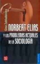 NORBERT ELIAS Y PROBLEMAS ACTUALES SOCIOLOGIA, de GINA ZABLUDOVSKY KUPER | portada del libro