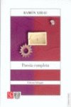 Poes¡a completa : Edición bilingüe, de XIRAU, RAMON | portada del libro