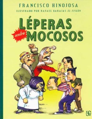 LEPERAS CONTRA MOCOSOS, de HINOJOSA, FRANCISCO | portada del libro