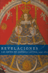 REVELACIONES LAS ARTES EN AMERICA LATINA 1492-1820 | portada del libro