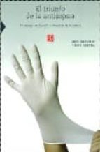 TRIUNFO DE LA ANTISEPSIA,EL, de José Antonio López Cerezo | portada del libro