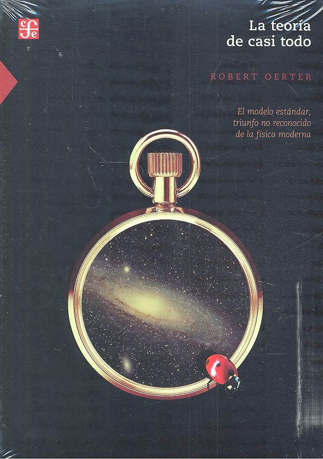 TEORIA DE CASI TODO,LA, de OERTER | portada del libro