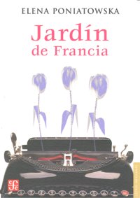 JARDIN DE FRANCIA, de PONIATOWSKA | portada del libro