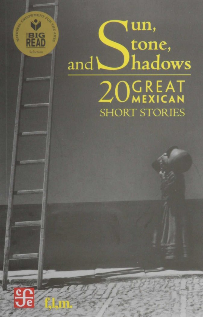 Sun, Stone and Shadows / 20 Great Mexican Short Stories, de HERNANDEZ, JORGE F. | portada del libro
