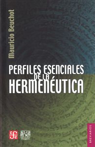 PERFILES ESENCIALES DE LA HERMENEUTICA, de BEUCHOT, MAURICIO | portada del libro