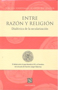 ENTRE RAZON Y RELIGION, de HABERMAS#RATZINGER | portada del libro