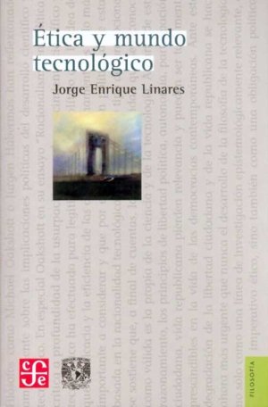 Etica y mundo tecnológico, de LINARES, JORGE ENRIQUE | portada del libro