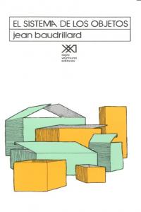 SISTEMA DE LOS OBJETOS, EL, de BAUDRILLARD,JEAN | portada del libro