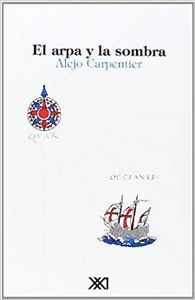 El arpa y la sombra, de Carpentier, Alejo | portada del libro