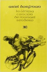 La última canción de Manuel Sendero, de Dorfman, Ariel | portada del libro