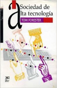 La sociedad de alta tecnología, de Forester, Tom | portada del libro