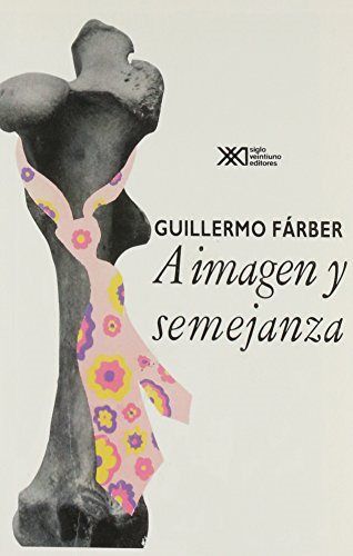 A imagen y semejanza, de Fárber, Guillermo | portada del libro