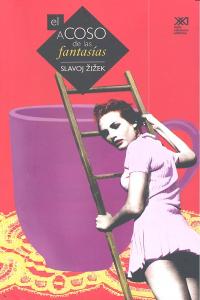 ACOSO DE LAS FANTASIAS, EL, de ZIZEK,SLAVOJ | portada del libro