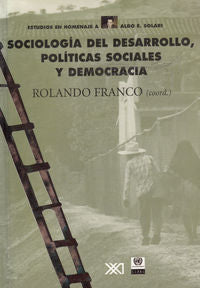 Sociología del desarrollo, políticas sociales y democracia, de Franco, Rolando | portada del libro