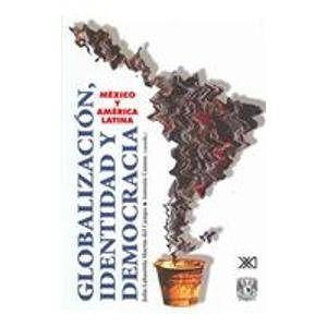 Globalización, identidad y democracia, de Labastida Martín del Campo, Julio | portada del libro