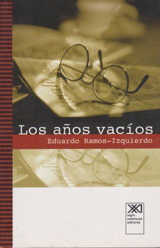 Los años vacíos, de Ramos Izquierdo, Eduardo | portada del libro