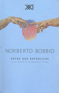 Entre dos repúblicas, de Bobbio, Norberto | portada del libro