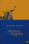 La rebelión de los ángeles, de France, Anatole | portada del libro