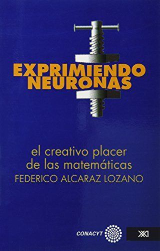Exprimiendo neuronas, de Alcaraz Lozano, Federico | portada del libro