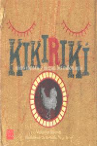 KIKIRIKI COMO CANTAN Y JUEGAN LOS NIÑOS AQUI, de RINCON | portada del libro
